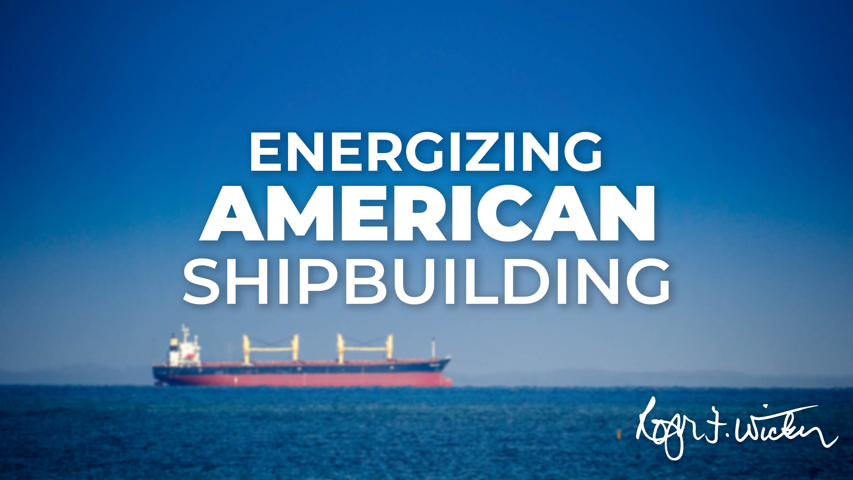 Wicker, Garamendi Reintroduce the Energizing American Shipbuilding Act